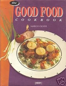The Good Food Cookbook Margo Oliver HBDJ Easy Recipes +++++ - Bild 1 von 1