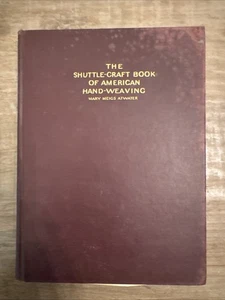 The Shuttle Craft Book of American Hand Weaving by Mary Meigs Atwater (HC 1928) - Bild 1 von 6