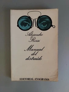 Alejandro Rossi - Manual del Distraido - Anagrama - Barcelona 1980 - Picture 1 of 4