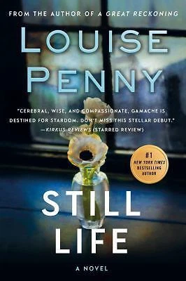 Still Life : A Chief Inspector Gamache Novel by Louise Penny (2008, Trade Paperback)