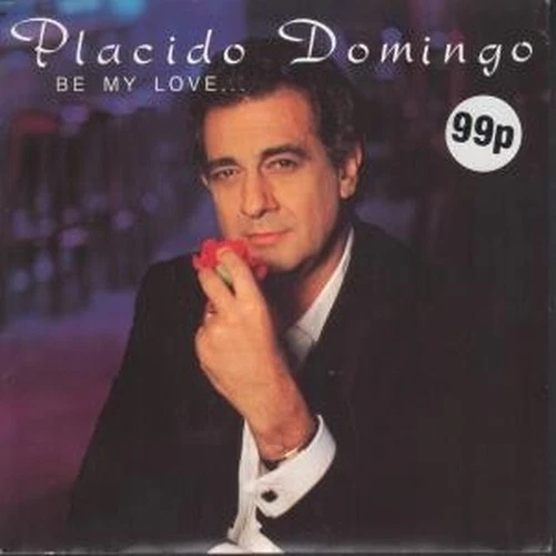 EM163 Placido Domingo Be My Love 7" Vinyl UK EMI 1990 B/W Spanish Eyes Pic - Bild 1 von 1