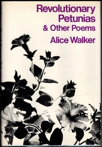 Alice WALKER / Revolutionary Petunias and Other Poems First Edition 1973 - Picture 1 of 1