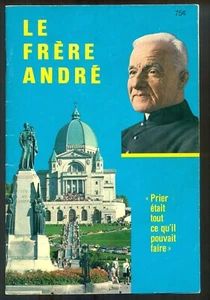 1981 - LE FRÈRE ANDRÉ – BIOGRAPHIE – CATHOLIC SAINT JOSEPH’S ORATORY MONTREAL - Bild 1 von 7