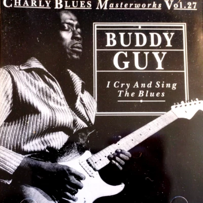 Buddy Guy - I Cry And Sing The Blues, Charly Blues Masterworks Vol. 27 - CD, VG - image 1 of 2