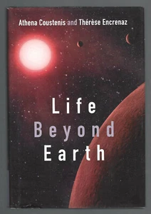 Athena Coustenis & Therese Encrenaz LIFE BEYOND EARTH; Habitable Worlds FHBDJ - Picture 1 of 1