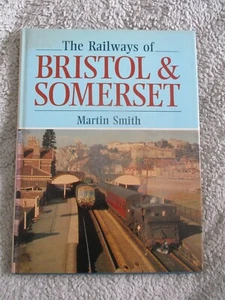 The Railways of Bristol & Somerset - LMS GWR British Railways Book - Picture 1 of 10