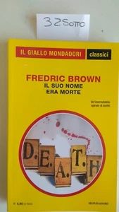  IL SUO NOME ERA MORTE - F. BROWN - Giallo Mondadori 2022 - Foto 1 di 1