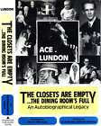 ACE LUNDON THE CLOSETS ARE EMPTY THE DINING ROOM'S FULL