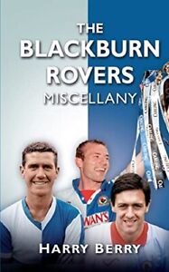 The Blackburn Rovers Miscellany (Miscellany (History . by Harry Berry Hardback