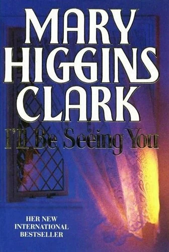I'll be Seeing You,Mary Higgins Clark - Image 1 of 1