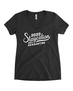 Staycation 2020 aka Quarantine Women's V-Neck T-Shirt