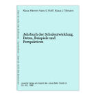 Jahrbuch der Schulentwicklung. Daten, Beispiele und Perspektiven Rolff, Hans G,