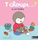 T'CHOUPI A UN BOBO (ALBUMS T'CHOUPI) (ÉDITION FRANÇAISE) Par Thierry Courtin **NEUF**