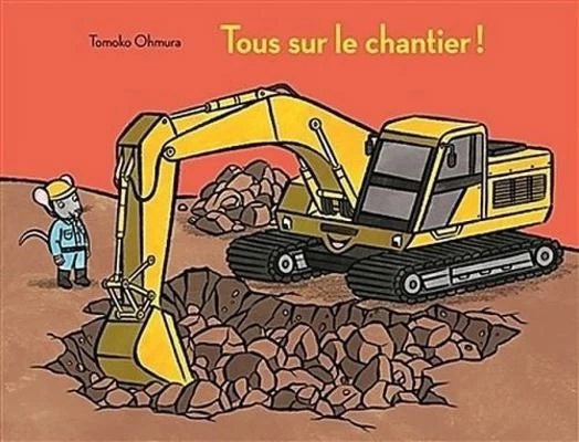 Tous sur le chantier ! by Tomoko Ohmura - Image 1 of 1