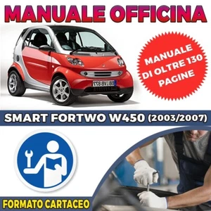 MANUALE OFFICINA RIPARAZIONE SMART FORTWO W450 (2003 - 2007) IN FORMATO CARTACEO - Foto 1 di 1