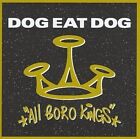 Dog eat Dog All boro kings (1994) [CD]