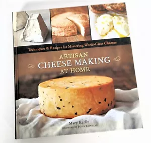 Artisan Cheese Making At Home by Mary Karlin SIGNED Cookbook Recipes Technique - Imagen 1 de 8