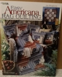Easy Americana Rag Quilting 24 Projects by Annis Clapp 2002 Leisure Arts - Picture 1 of 5
