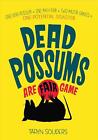 Dead Possums Are Fair Game by Taryn Souders (English) Hardcover Book