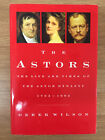 SIGNED The Astors: 1763-1992: Landscape with Millionaires by Derek Wilson (1993)