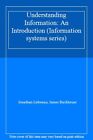 Understanding Information: An Introduction (Information systems series) By Jona