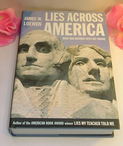 New Lies Across Amarica What Our Historic Sites Get Wrong Loewen Text Book - Picture 1 of 3