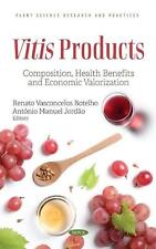 Vitis Products: Composition, Health Benefits and Economic Valorization by Renato