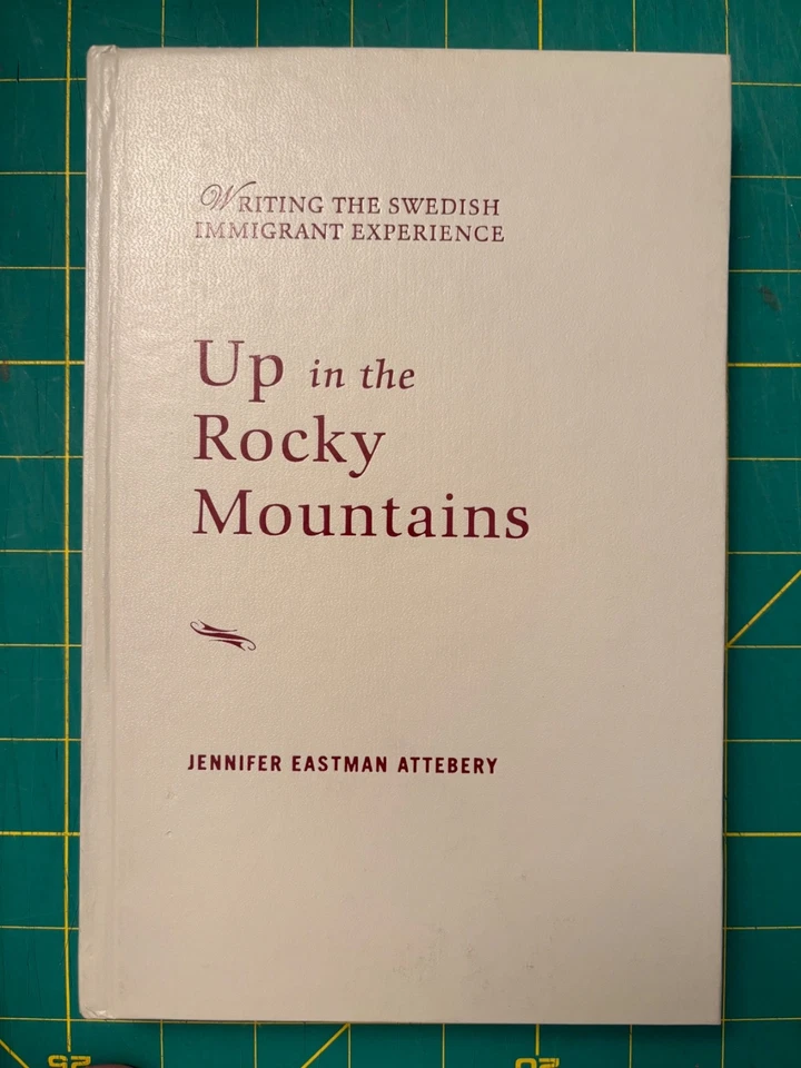 Up in the Rocky Mountains: Writing the Swedish Immigrant Experience / Atteberry - Image 1 of 1