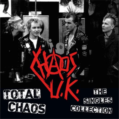 Chaos UK Total Chaos: The Singles Collection (Vinyl) 12" Album - Bild 1 von 2