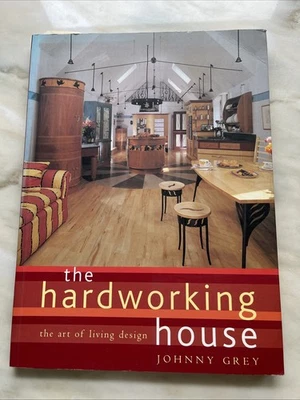 The Hard-Working House The Art Of Living Design 1997 Johnny Grey￼ Home Design - Image 1 of 4