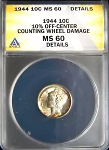 1944 MERCURY DIME, STRUCK 10% OFF CENTER, ANACS MS60, MINOR SCRAPE ON REVERSE - Picture 1 of 3