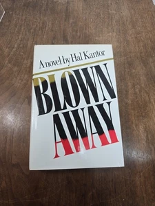 Blown Away By Hal Kantor First Edition Hardcover 1980 - Picture 1 of 7