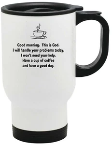Good Morning This Is God I Will Handle Your Problems Mug Stainless Steel Travel - Picture 1 of 4