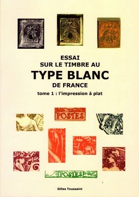 SOLDE : Essai sur le tbre au type Blanc de France (1 et  2) par G. Toussaint  - Bild 1 von 4