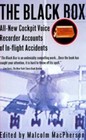 The Black Box : All-New Cockpit Voice Recorder Accounts of In-Flight Accidents