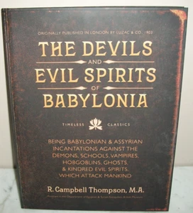 The Devils and Evil Spirits of Babylonia by R Campbell Thompson 2017 Hardcover - Foto 1 di 3