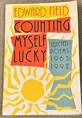 Edward Field / COUNTING MYSELF LUCKY SELECTED POEMS 1963-1992 Signed 1st Edition - Image 1 of 4