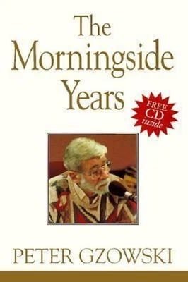 The Morningside Years Compact Disc Peter Gzowski - Image 1 of 2