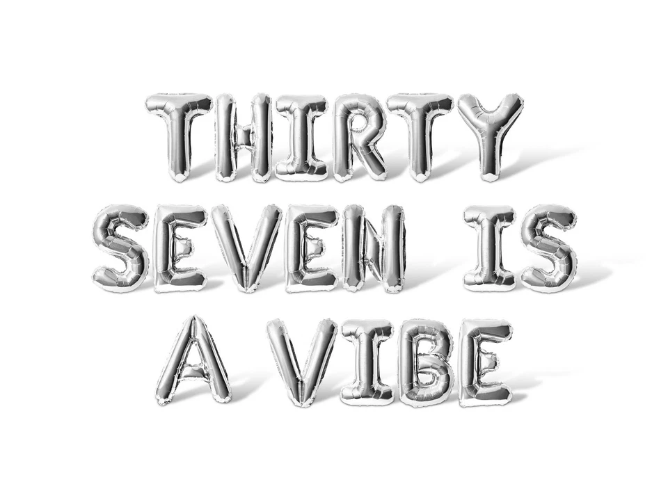 Banner globo con letras THIRTY SEVEN IS A VIBE - 37 decoraciones de fiesta de cumpleaños Foto 1 de 4