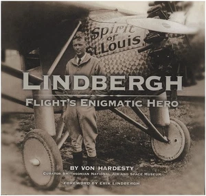 Lindbergh: Flight's Enigmatic Hero - Picture 1 of 2