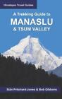 Bob Gibbons A Trekking Guide To Manaslu And Tsum Valley (Poche)