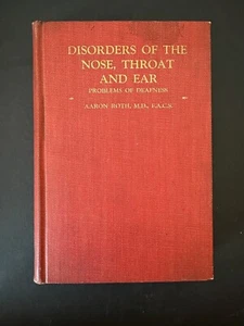 Disorders Of The Nose, Throat and Ear, by Aaron Roth - 1927 - Signed HC Book - Picture 1 of 13