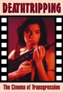 DEATHTRIPPING: The Cinema of Transgression Jack Sargeant UK NEW P/B - Picture 1 of 3