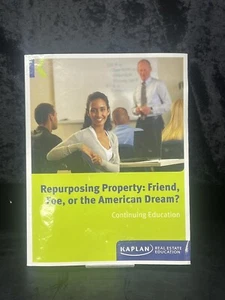 CE Repurposing Property: Friend, Foe, or the American Dream RE Kaplan Education - Picture 1 of 12