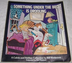 Something Under Bed Is Drooling A Calvin and Hobbes Collection Bill Watterson pb - Picture 1 of 2