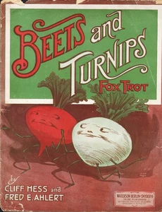 BEETS AND TURNIPS 1915 Cliff Hess Fred Ahlert FOX TROT Partituras! ¡VEGGIES! - Imagen 1 de 3