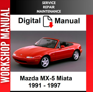 MAZDA MX-5 MIATA 1991 1992 1993 1994 1995 1996 SERVICE REPAIR WORKSHOP MANUAL