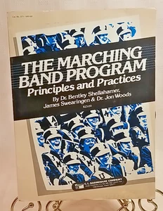 THE MARCHING BAND PROGRAM: PRINCIPLES AND PRACTICES By Bentley Shellahamer et al - Foto 1 di 3