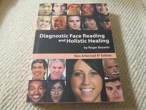 Diagnostic Face Reading and Holistic Healing Revised 4th Edition by Roger Bezani - Picture 1 of 8