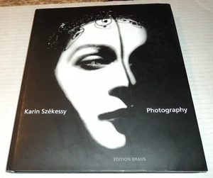 2008 1ST ED. KARIN SZEKESSY PHOTOGRAPHY by GABRIELE BETANCOURT NUNEZ - German - Picture 1 of 8